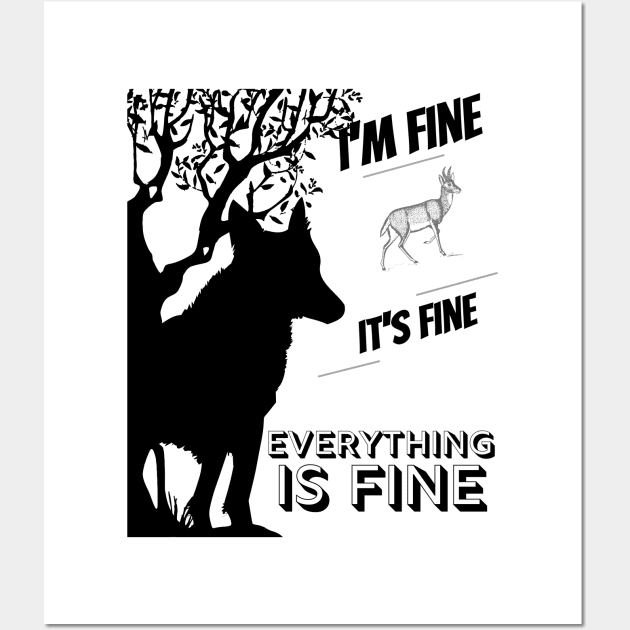 its fine im fine everything is fine hunting design Wall Art by the christmas shop